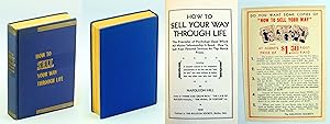 How to Sell Your Way Through Life - The Principles of Psychology Upon Which All Master Salesmansh...