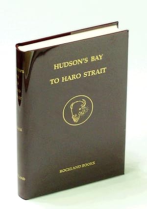 Image du vendeur pour Hudson's Bay to Haro Strait - Books on Western Canada and the Pacific Northwest, A Collector's Guide mis en vente par RareNonFiction, IOBA