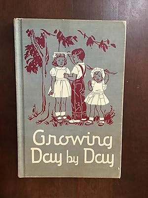 Image du vendeur pour GROWING DAY BY DAY mis en vente par Shadetree Rare Books