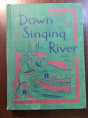 Seller image for DOWN SINGING RIVER for sale by Shadetree Rare Books