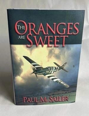 The Oranges are Sweet - Major Don M. Beerbower and the 353rd Fighter Squadron: November 1942 to A...