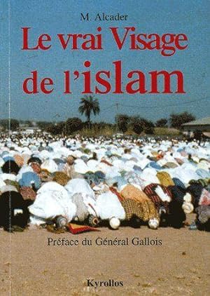 Image du vendeur pour le vrai visage de l'islam mis en vente par Chapitre.com : livres et presse ancienne