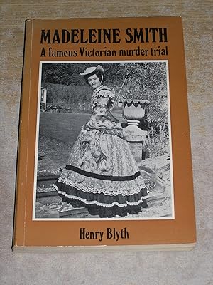 Madeleine Smith - A Famous Victorian Murder Trial