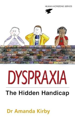 Seller image for Dyspraxia : The Hidden Handicap for sale by GreatBookPrices