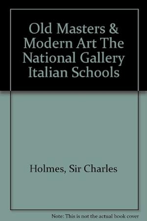 Seller image for Old Masters & Modern Art The National Gallery Italian Schools for sale by WeBuyBooks