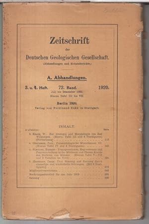 Seller image for 72. Band 1920, 3. u. 4. Heft ( in 1 ) der Abhandlungen: Zeitschrift der Deutschen Geologischen Gesellschaft. - Aus dem Inhalt: Paul Oppenheim - Palaeontologische Miscellaneen III / Richard Brtling: Transgressionen, Regressionen und Faziesverteilung in der Mittleren und Oberen Kreide des Beckens von Mnster / Erich Haarmann: ber Stauung und Zerrung durch einmalige und wiederholte Strungen. for sale by Antiquariat Carl Wegner