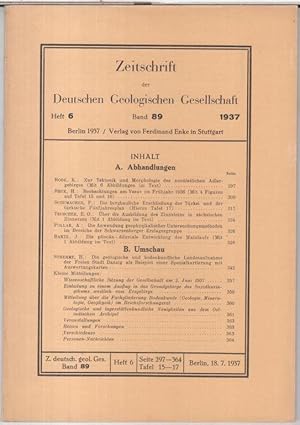 Bild des Verkufers fr Band 89, 1937, Heft 6: Zeitschrift der Deutschen Geologischen Gesellschaft. - Aus dem Inhalt: K. Rode - Zur Tektonik und Morphologie des nordstlichen Adlergebirges / H. Heck: Beobachtungen am Vesuv im Frhjahr 1936 / F. Schumacher: Die bergbauliche Erschlieung der Trkei und der trkische Fnfjahresplan. zum Verkauf von Antiquariat Carl Wegner