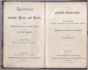 Die poetische Kinderwelt. Eine Sammlung sorgfältig ausgewählter und lehrreich geordneter Gedichte...