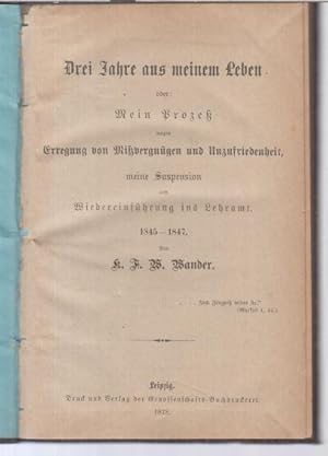 Drei Jahre aus meinem Leben oder: Mein Prozeß wegen Erregung von Mißvergnügen und Unzufriedenheit...