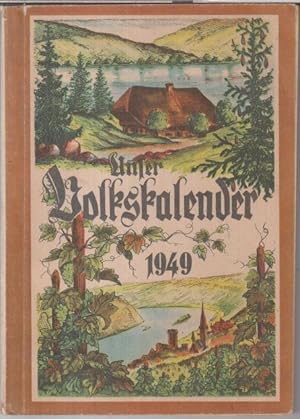 Bild des Verkufers fr Unser Volkskalender 1949. - Aus dem Inhalt: Oliver Six - Zwischen jungen Halmen / Wilhelm Lennemann: Ehe um einen Fisch / Bayer-Bayros: Fahrt um das Leben / Werner Fischer: Beim Schein der Grubenlampe / Ernst Kaiser: Der 28. August 1949 ( zum 200. Geburtstag Johann Wolfgang von Goethes ) / Eberhard Walker: Was ist der Wilsoneffekt der Sonnenflecken ? zum Verkauf von Antiquariat Carl Wegner