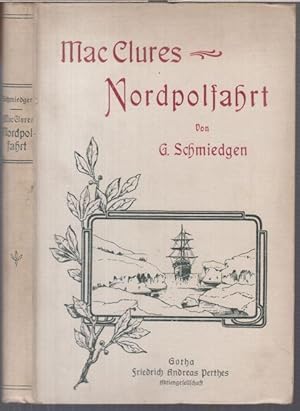 Seller image for Mac Clures Nordpolfahrt zur Auffindung Sir John Franklins und die Entdeckung der 'Nordwestdurchfahrt.' for sale by Antiquariat Carl Wegner