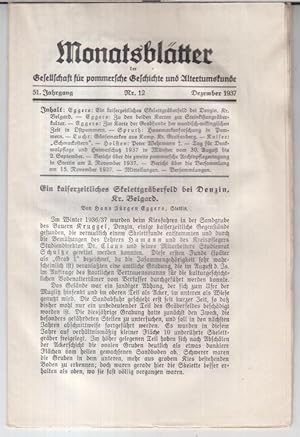 Image du vendeur pour Dezember 1937, Nr. 12 des 51. Jahrgangs: Monatsbltter der Gesellschaft fr pommersche Geschichte und Altertumskunde. - Aus dem Inhalt: Hans Jrgen Eggers - Ein kaiserzeitliches Skelettgrberfeld bei Denzin, Kr. Belgard / derselbe: Zur Karte der Grabfunde der wendisch-wikingischen Zeit in Ostpommern / Herbert Spruth: Hausmarkenforschung in Pommern / Alfred Lucht: Gnsemarken aus Kamp, Kr. Greifenberg. mis en vente par Antiquariat Carl Wegner