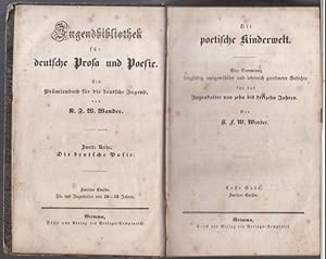 Die poetische Kinderwelt. Eine Sammlung sorgfältig ausgewählter und lehrreich geordneter Gedichte...