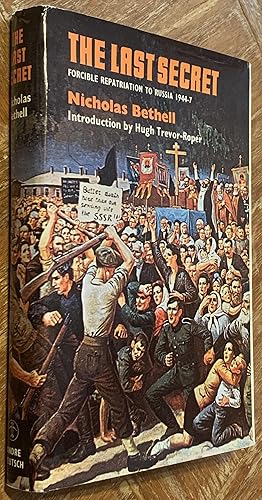 Seller image for The Last Secret; Forcible Repatriation to Russia, 1944-7 for sale by DogStar Books