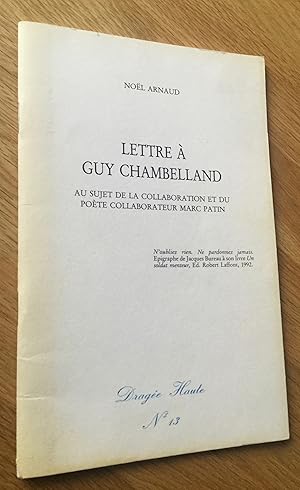 Lettre à Guy Chambelland au sujet de la Collaboration et du poète collaborateur Marc Patin