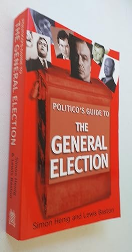 Bild des Verkufers fr Politico's Guide to the General Election (Politico's Guides) zum Verkauf von Mr Mac Books (Ranald McDonald) P.B.F.A.