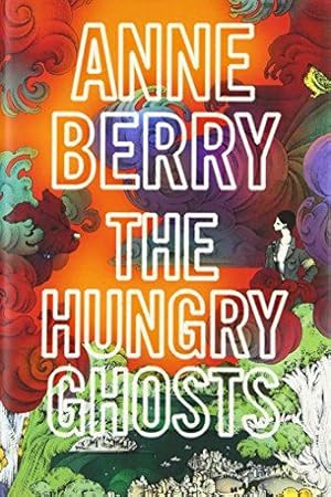 Seller image for The Hungry Ghosts: The stunning historical fiction novel shortlisted for the Commonwealth Writers Prize, the Waterstones Book Circle Award and the Desmond Elliott Prize for sale by WeBuyBooks
