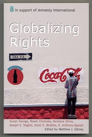 Bild des Verkufers fr Globalizing Rights: The Oxford Amnesty Lectures 1999 zum Verkauf von Between the Covers-Rare Books, Inc. ABAA
