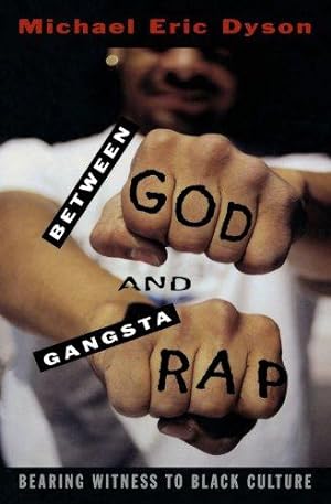 Image du vendeur pour Between God and Gangsta Rap: Bearing Witness to Black Culture mis en vente par WeBuyBooks