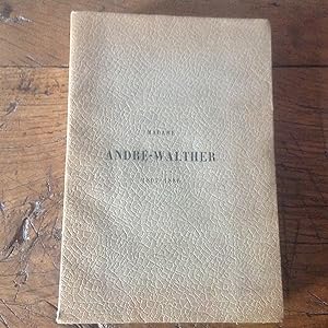 Madame Henriette ANDRE - WALTHER Biographie