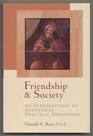 Seller image for Friendship and Society: An Introduction to Augustine's Practical Philosophy for sale by Between the Covers-Rare Books, Inc. ABAA