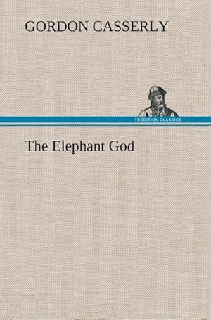 Bild des Verkufers fr The Elephant God zum Verkauf von AHA-BUCH GmbH