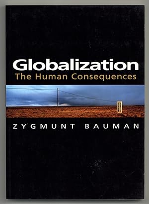 Image du vendeur pour Globalization: The Human Consequences mis en vente par Between the Covers-Rare Books, Inc. ABAA