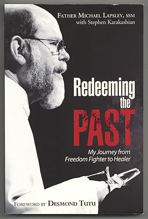 Seller image for Redeeming the Past: My Journey from Freedom Fighter to Healer for sale by Between the Covers-Rare Books, Inc. ABAA