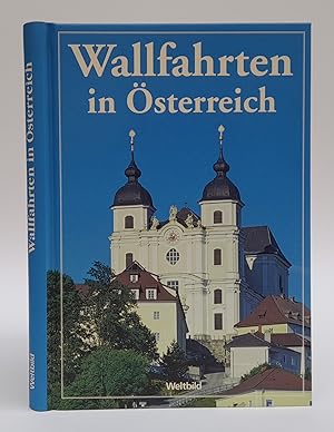 Bild des Verkufers fr Wallfahrten in sterreich. Mit zahlr. Karten u. Abb. zum Verkauf von Der Buchfreund