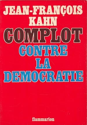 Image du vendeur pour Complot contre la dmocratie (Francais) mis en vente par Versandantiquariat Nussbaum