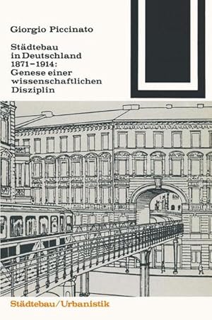 Image du vendeur pour Stdtebau in Deutschland 1871 - 1914: Genese einer wissenschaftlichen Disziplin. Bauwelt-Fundamente; Bd. 62 / Stdtebau / Urbanistik. mis en vente par Antiquariat Thomas Haker GmbH & Co. KG