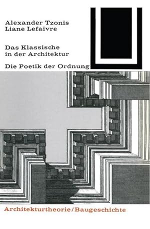 Seller image for Das Klassische in der Architektur: Die Poetik d. Ordnung. Bauwelt-Fundamente; Bd. 72. for sale by Antiquariat Thomas Haker GmbH & Co. KG
