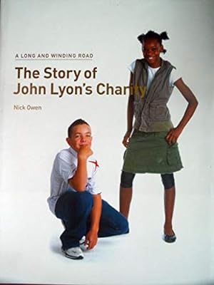 Bild des Verkufers fr A Long and Winding Road: The Story of John Lyon's Charity zum Verkauf von WeBuyBooks