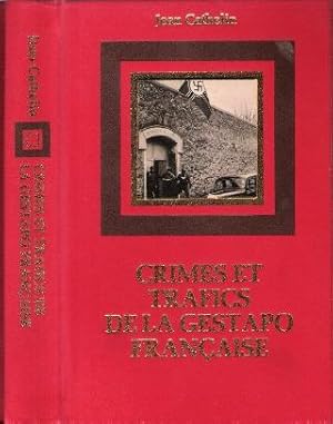 Crimes et Trafics de La Gestapo Française