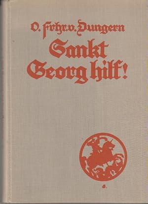 Sankt Georg hilf! - Ein Reiterleben im Frieden und Krieg