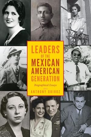 Seller image for Leaders of the Mexican American Generation : Biographical Essays for sale by GreatBookPrices