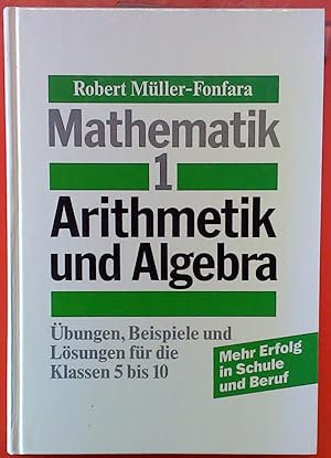 Bild des Verkufers fr Mathematik 1 - Arithmetik und Algebra zum Verkauf von biblion2