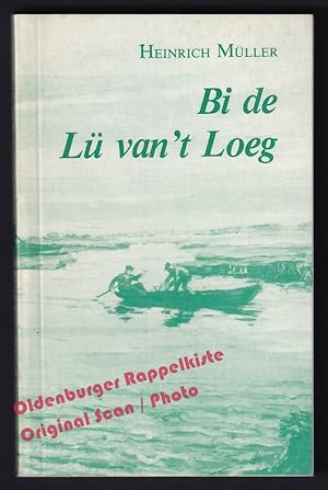 Bi de Lü van`t Loeg - Müller, Heinrich