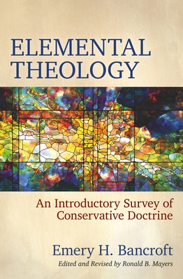 Immagine del venditore per Elemental Theology: An Introductory Survey of Conservative Doctrine (Paperback or Softback) venduto da BargainBookStores