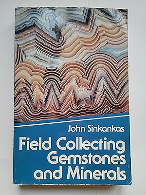 Seller image for Field Collecting Gemstones and Minerals for sale by Bruce McLeod