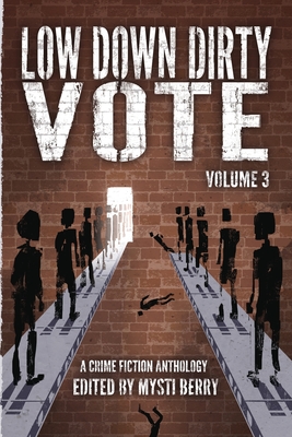Seller image for Low Down Dirty Vote Volume 3: The Color of My Vote (Paperback or Softback) for sale by BargainBookStores