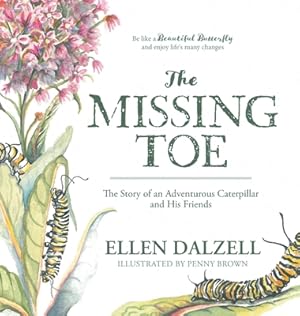 Seller image for The Missing Toe: The Story of an Adventurous Caterpillar and His Friends (Hardback or Cased Book) for sale by BargainBookStores