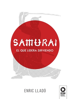 Imagen del vendedor de Samur�i: El que lidera sirviendo (Paperback or Softback) a la venta por BargainBookStores