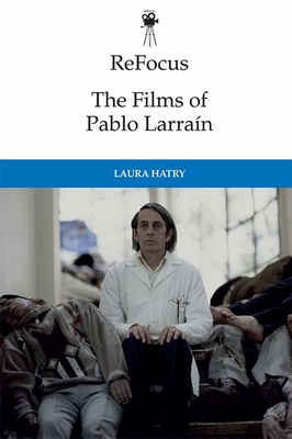 Seller image for Refocus: The Films of Pablo Larra�n (Paperback or Softback) for sale by BargainBookStores
