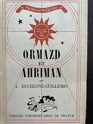 Ormazd et Ahriman. L'aventure dualiste dans l'Antiquité.
