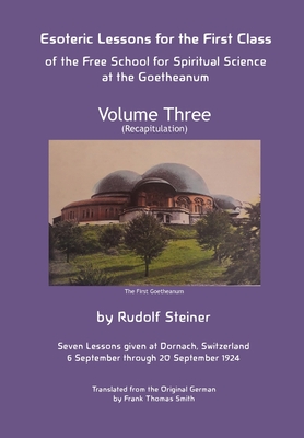Bild des Verkufers fr Esoteric Lessons for the First Class of the Free School for Spiritual Science at the Goetheanum (Hardback or Cased Book) zum Verkauf von BargainBookStores
