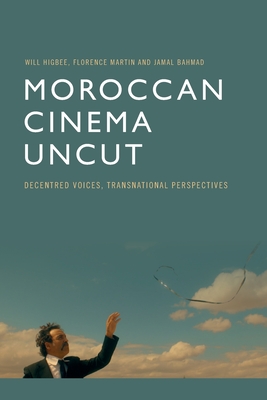 Seller image for Moroccan Cinema Uncut: Decentred Voices, Transnational Perspectives (Paperback or Softback) for sale by BargainBookStores