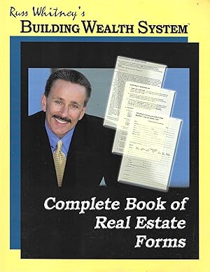 Russ Whitney's Building Wealth System: Complete Book of Real Estate Forms