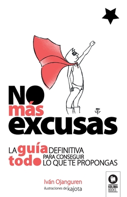 Seller image for No m�s excusas: La gu�a definitiva para conseguir todo lo que te propongas (Paperback or Softback) for sale by BargainBookStores