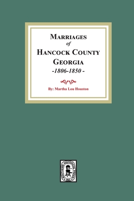 Imagen del vendedor de Marriages of Hancock County, Georgia, 1806-1850 (Paperback or Softback) a la venta por BargainBookStores